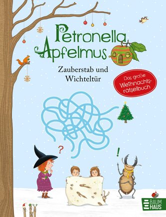 Petronella Apfelmus - Zauberstab und Wichteltür. Das große Weihnachtsrätselbuch