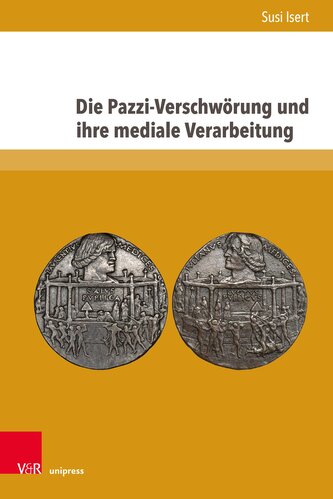 Die Pazzi-Verschwörung und ihre mediale Verarbeitung