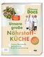 Die Ernährungs-Docs - Unsere große Nährstoffküche