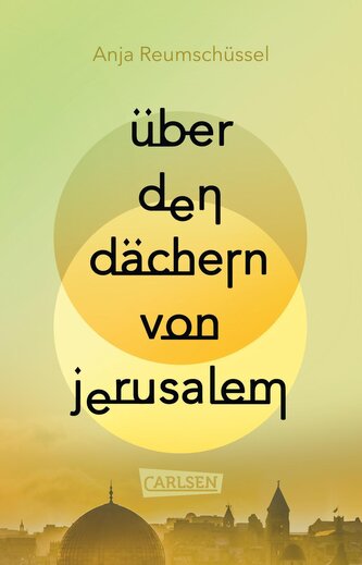 Über den Dächern von Jerusalem