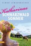 Katharinas Schwarzwald Sommer