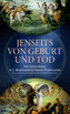 Jenseits von Geburt und Tod