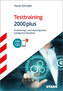 STARK Testtraining 2000plus - Einstellungs- und Eignungstests erfolgreich bestehen - Hesse/Schrader, m. 1 Buch, m. 1 Beilage