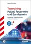 STARK Testtraining - Polizei, Feuerwehr und Bundeswehr - Einstellungstest, m. 1 Buch, m. 1 Beilage