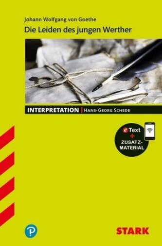 STARK Goethe: Die Leiden des jungen Werther - Deutsch - Interpretationen, m. 1 Buch, m. 1 Beilage
