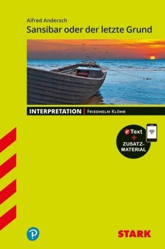 STARK Alfred Andersch: Sansibar oder der letzte Grund - Deutsch - Interpretationen, m. 1 Buch, m. 1 Beilage