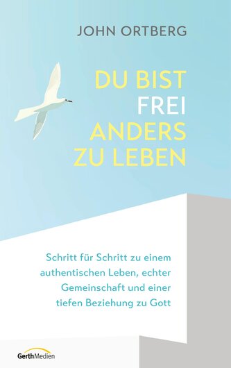 Du bist frei, anders zu leben