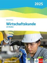 Wirtschaftskunde. Ausgabe Baden-Württemberg 2025