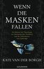 Wenn die Masken fallen