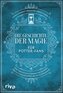 Die Geschichte der Magie für Potter-Fans