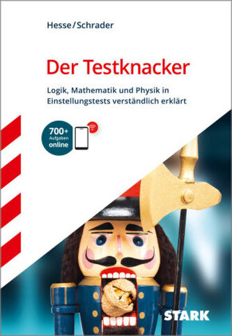 STARK Der Testknacker - Logik, Mathematik und Physik in Einstellungstests, m. 1 Buch, m. 1 Beilage