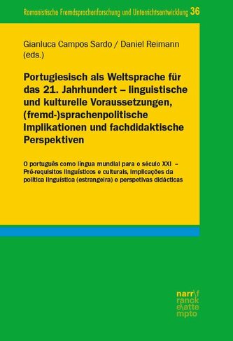 Portugiesisch als Weltsprache für das 21. Jahrhundert - linguistische und kulturelle Voraussetzungen, (fremd-)sprachenpolitische
