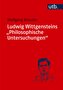 Ludwig Wittgensteins "Philosophische Untersuchungen"