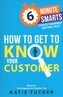 How to Get to Know your Customer