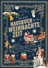 Das große Hausbuch für die Weihnachtszeit. Singen, Dichten, Backen, Basteln für die ganze Familie