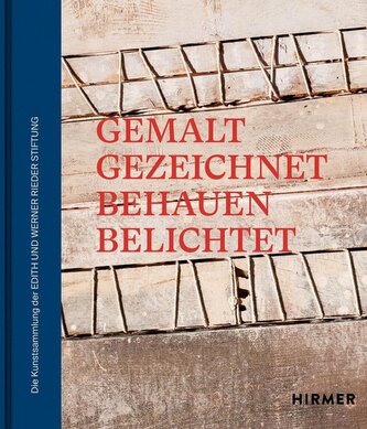 Die Kunstsammlung der EDITH UND WERNER RIEDER STIFTUNG