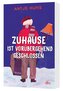 Zuhause ist vorübergehend geschlossen