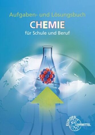 Aufgaben und Lösungen zu 70512 Chemie für Schule und Beruf