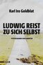 Ludwig reist zu sich selbst