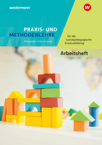 Praxis- und Methodenlehre für die sozialpädagogische Erstausbildung