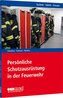 Persönliche Schutzausrüstung in der Feuerwehr