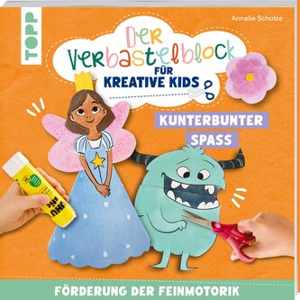 Der Verbastelblock für kreative Kids. Kunterbunter Spaß