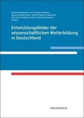 Entwicklungsfelder der wissenschaftlichen Weiterbildung in Deutschland