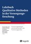 Lehrbuch Qualitative Methoden in der Versorgungsforschung