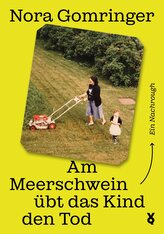 Am Meerschwein übt das Kind den Tod