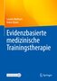 Evidenzbasierte medizinische Trainingstherapie