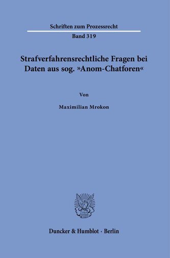 Strafverfahrensrechtliche Fragen bei Daten aus sog. "Anom-Chatforen"