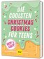 Die coolsten Christmas Cookies für Teens