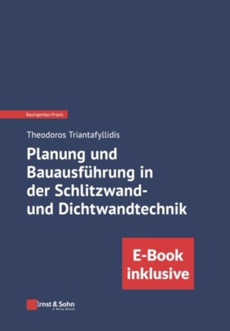 Planung und Bauausführung in der Schlitzwand- und Dichtwandtechnik