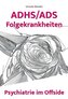 ADHS/ADS Folgekrankheiten