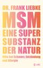 MSM - Eine Supersubstanz der Natur