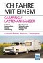 Ich fahre mit einem Camping-/Lastenanhänger