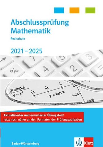 Abschlussprüfung Mathematik 2021 - 2025. Realschulabschluss Baden-Württemberg