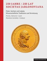 250 Jahre / 250 Lat Societas Jablonoviana