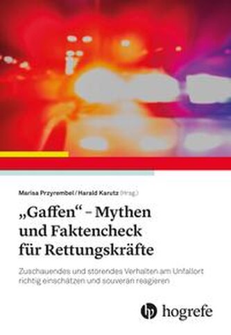 "Gaffen" - Mythen und Faktencheck für Rettungskräfte