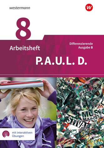 P.A.U.L. D. - Persönliches Arbeits- und Lesebuch Deutsch - Differenzierende Ausgabe für Realschulen und Gemeinschaftsschulen in