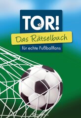 Tor! Das Rätselbuch für echte Fußballfans
