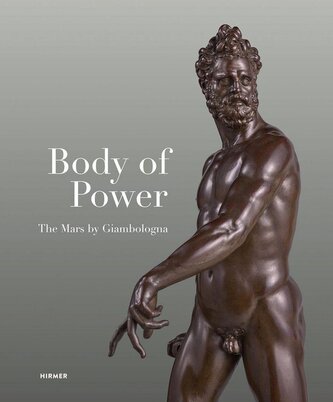 Body of Power - The Mars by Giambologna