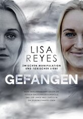 Gefangen - Zwischen Manipulation und toxischer Liebe