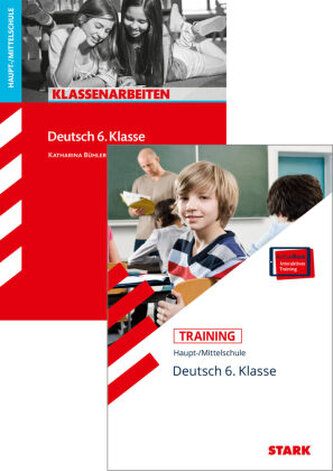STARK Deutsch 6. Klasse Vorteilspaket - Klassenarbeiten und Training Haupt-/Mittelschule, m. 1 Buch, m. 1 Beilage