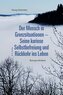 Der Mensch in Grenzsituationen - Seine kuriose Selbstbefreiung und Rückkehr ins Leben