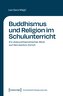 Buddhismus und Religion im Schulunterricht
