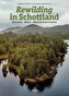 Rewilding in Schottland