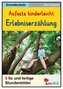 Aufsatz kinderleicht - Die Erlebniserzählung