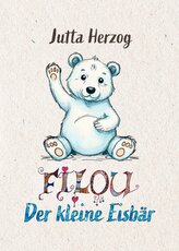 Filou - der kleine Eisbär