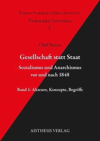 Gesellschaft statt Staat. Sozialismus und Anarchismus vor und nach 1848